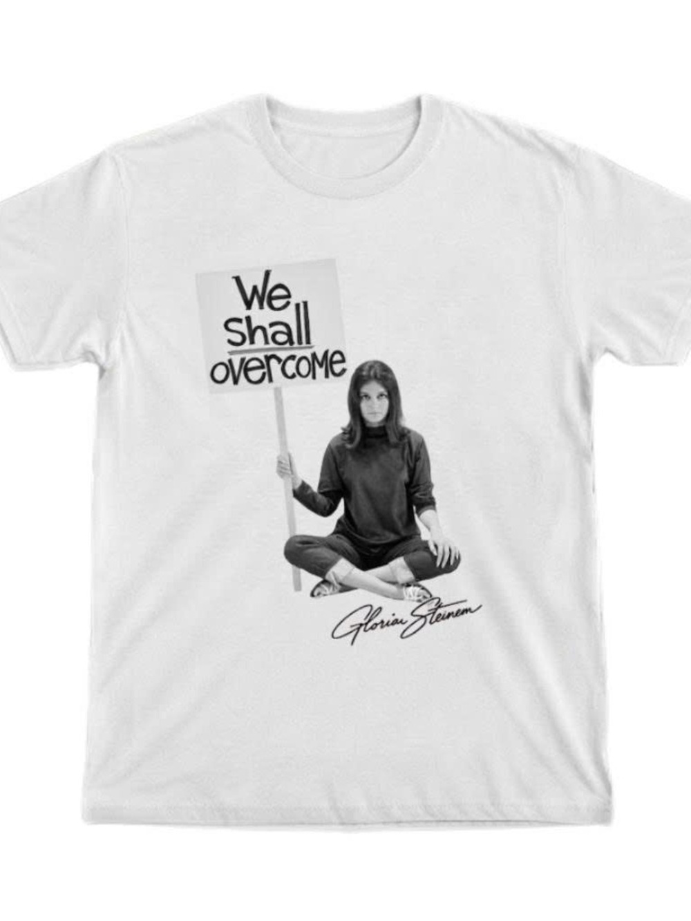 Gildan Shirt Gloria Steinem We Shall Overcome Shirt Feminist Icon Tee